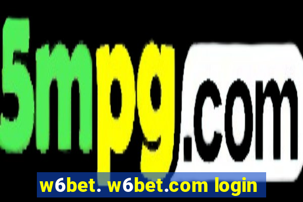 w6bet. w6bet.com login